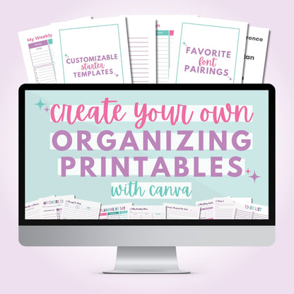 Create Your Own Organizing Printables with Canva Course