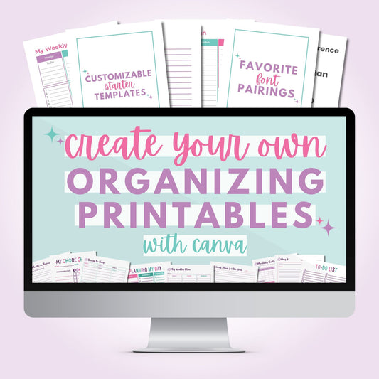 Create Your Own Organizing Printables